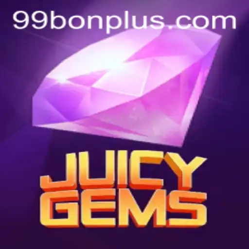 Unlock the Excitement of JuicyGems: Dive into the Addictive World of 99bon